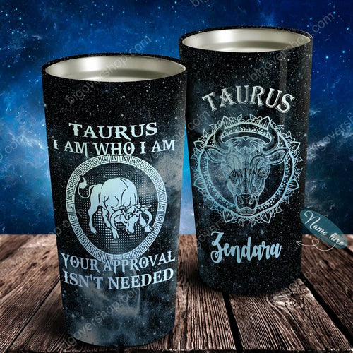 Tumbler I Am Taurus - Perfect Gift For Taurus - Personalized Custom Stainless Steel Tumbler Customize Name, Text, Number 2 - Love Mine Gifts