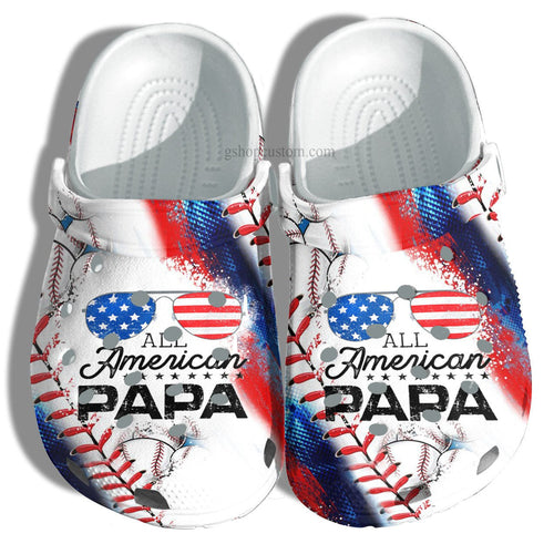 All America Papa Usa Flag Shoes Gift Grandpa Father Day- Baseball 4Th Of July Men Father Shoes Customize Personalized Clogs
