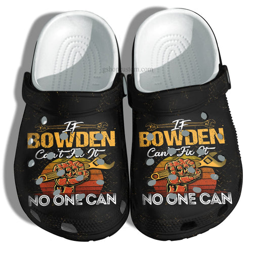 Bowden Can'T Fix It No One Can Shoes Father Day Gift- Men Can Fix Anything Vintage Retro Shoes Gift Grandpa - Cr-Ne0518 Personalized Clogs