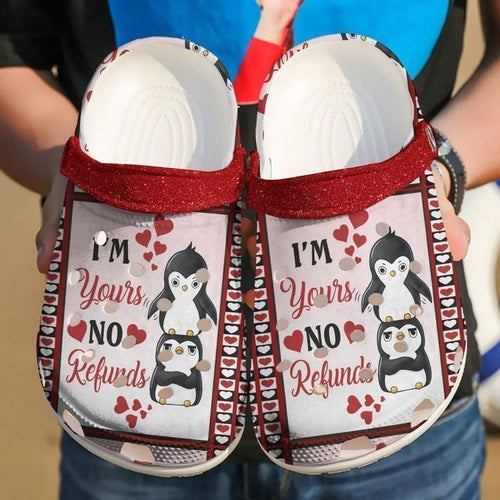 Penguin I39M Yours No Refunds Classic Shoes Personalized Clogs