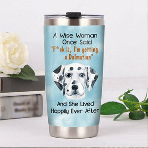 Tumbler Dalmatian Dog Steel Personalized Stainless Steel Tumbler Customize Name, Text, Number Mr1306 68O56 - Love Mine Gifts