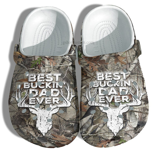 Best Buckin Dad Ever Deer Hunter Shoes Gift Grandpa Father Day- Deer Hunting Camouflage Army Shoes Personalized Clogs