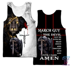  March Guy- Untill I Said Amen Shirts For Men and Women PiS