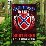Flag American By Birth Southern By The Grace Of God Customize Design, Personalized Garden Flag, House Flag Double Sided, Home Design Outdoor Porch - Love Mine Gifts