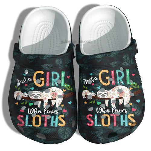 Just A Girl Who Loves Sloth Shoes Gift Grandma Mother Day- Sloth Daughter Son Shoes For Women Personalized Clogs
