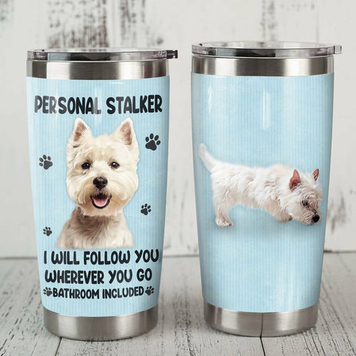 Tumbler Westie Dog Steel Custom Personalized Stainless Steel Tumbler Customize Name, Text, Number Mr1107 69O52 - Love Mine Gifts