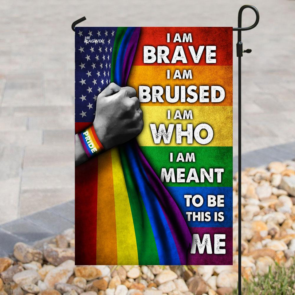 I Am Brave I Am Bruised LGBT Pride Flag | Garden Flag | Double Sided House Flag