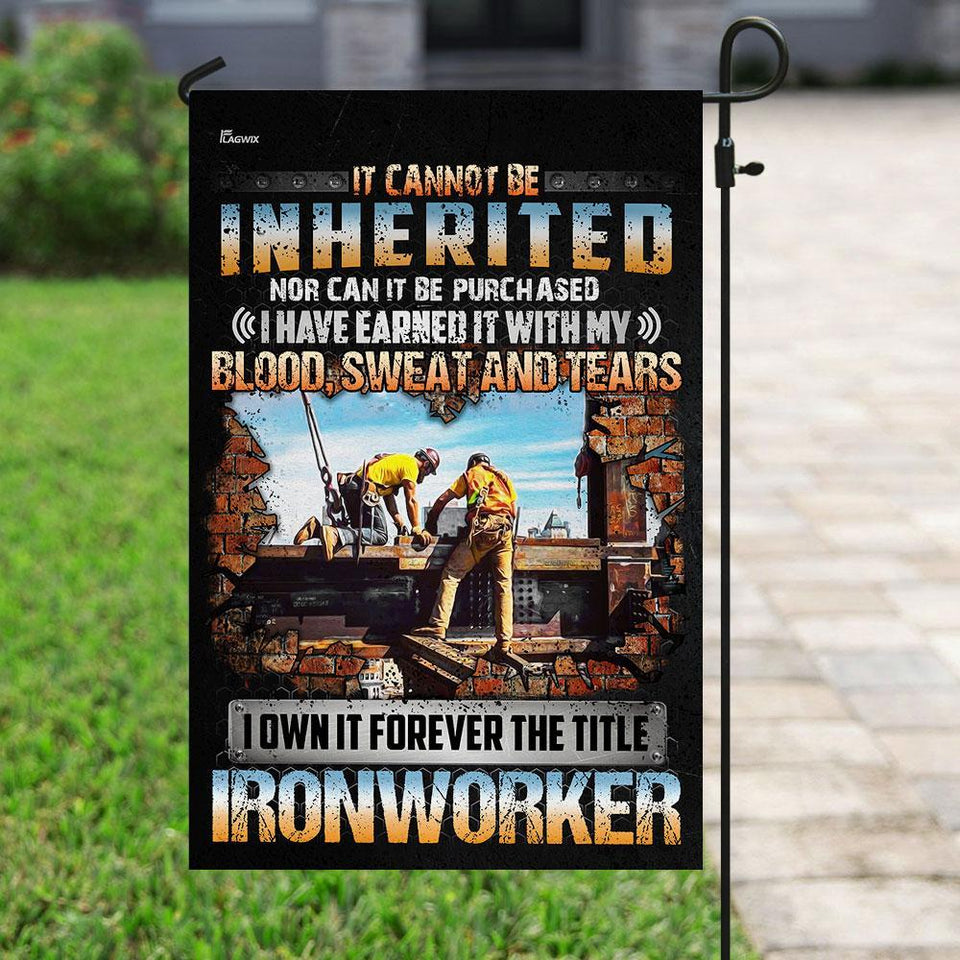 I Own It Forever The Title Ironworker Flag | Garden Flag | Double Sided House Flag