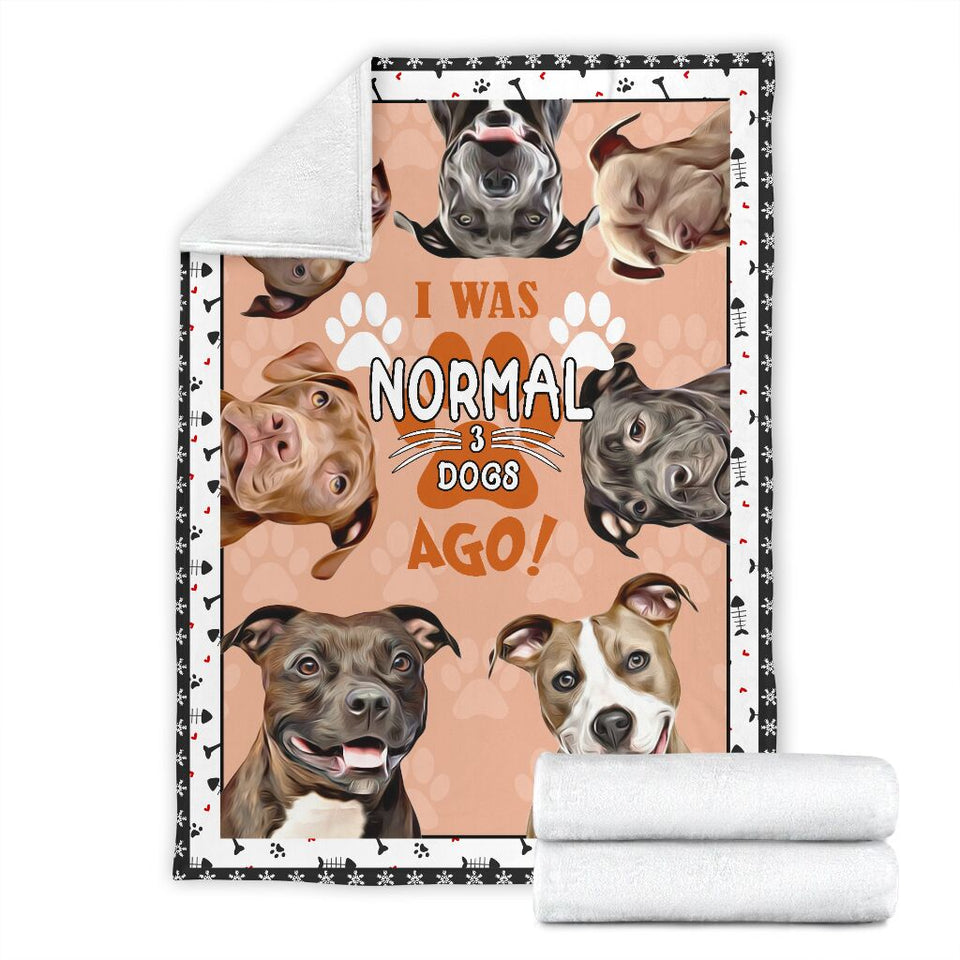 I Was Normal 3 Dogs Ago Pitbull Blanket