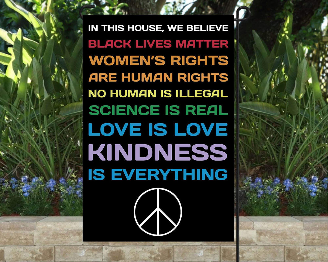 In This House, We Believe Flag, Black Lives Matter - Love is Love - Lgbtq - Kindness - Equality