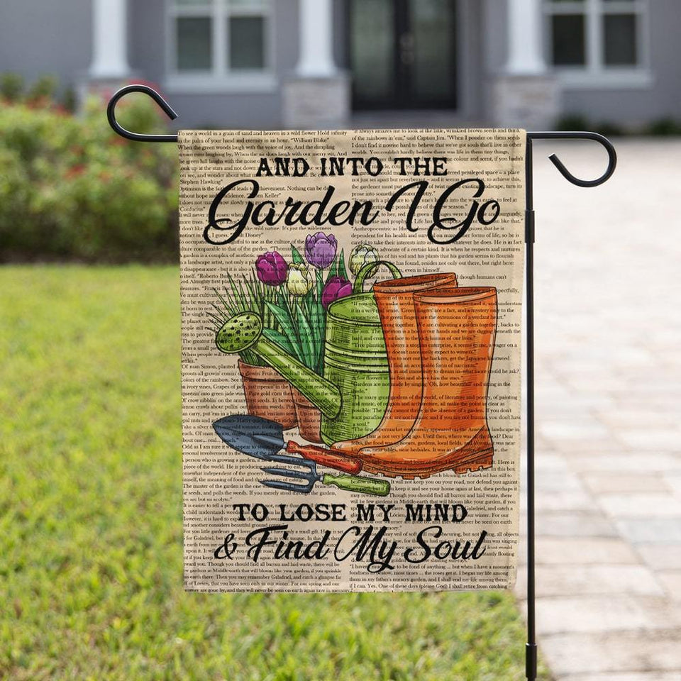 Into The Garden Go To Lose My Mind And Find My Soul Flag | Garden Flag | Double Sided House Flag