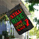 Juneteenth. And Still We Rise. I Love Being Black Flag | Garden Flag | Double Sided House Flag