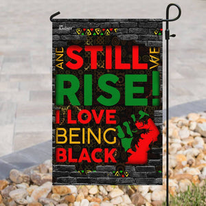 Juneteenth. And Still We Rise. I Love Being Black Flag | Garden Flag | Double Sided House Flag