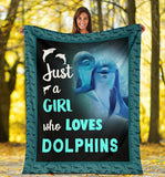 Fleece Blanket Just A Girl Who Loves Dolphins Fleece Blanket Print 3D, Unisex, Kid, Adult - Love Mine Gifts