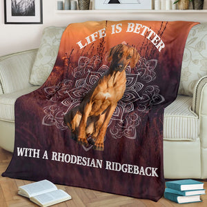 Life is better with Rhodesian ridgebacks blanket