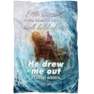 He Reached Down From On High And Took Hold Of Me Fleece Blanket Fleece Blanket | Adult 60x80 inch | Youth 45x60 inch | Colorful | BK2744