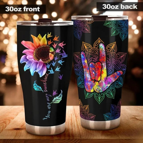 Tumbler Sign Language You Are My Sunshine Stainless Steel Tumbler Travel Customize Name, Text, Number, Image - Love Mine Gifts