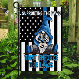 Supporting The Paws That Enforce The Laws Gnome Flag | Garden Flag | Double Sided House Flag