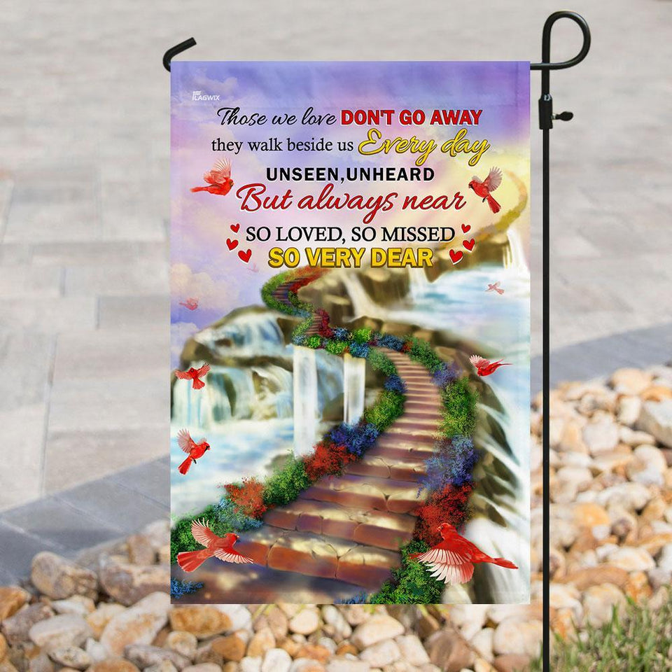 Those We Love Dont Go Away, They Walk Beside Us Every Day Flag | Garden Flag | Double Sided House Flag