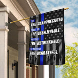 We Unappreciated Must Do Unbelievable Police Flag | Garden Flag | Double Sided House Flag